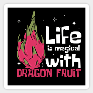 Life Is Magical With Dragon Fruit Sticker